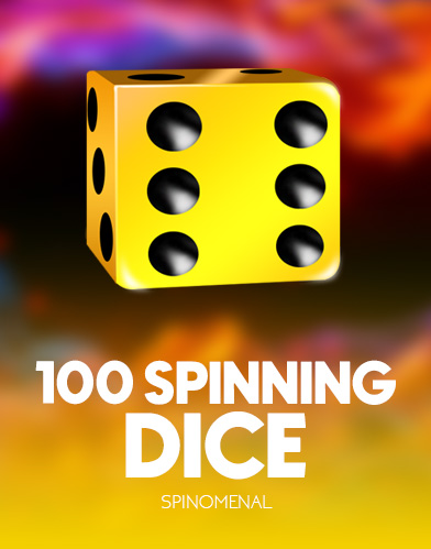 100 Spinning Dice