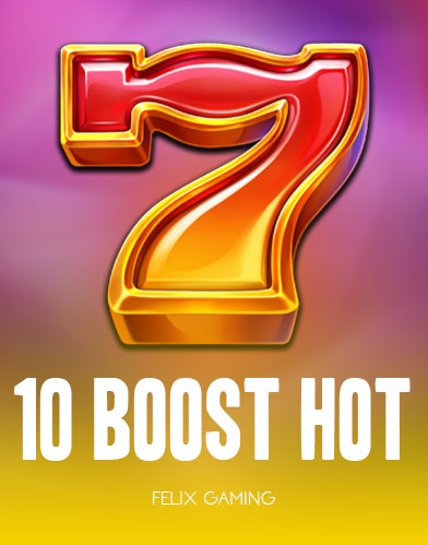 10 Boost Hot