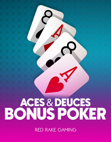 Aces & Deuces Bonus Poker